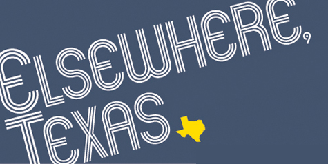 Elsewhere, Texas Exhibit ::: Dallas, Texas Elsewhere, Texas Exhibit ::: Dallas, Texas